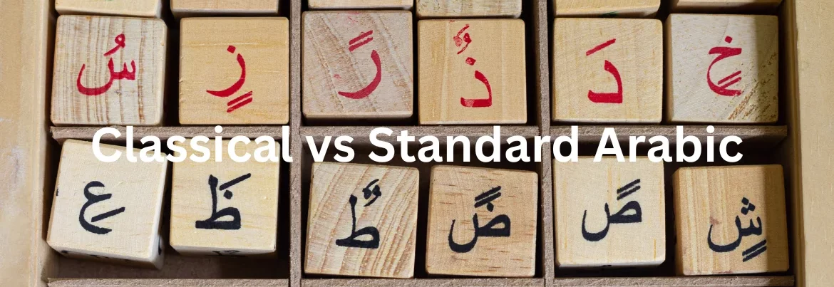classical Arabic vs standard Arabic